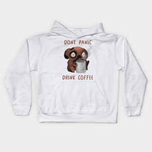 Dont panic, drink coffee Kids Hoodie